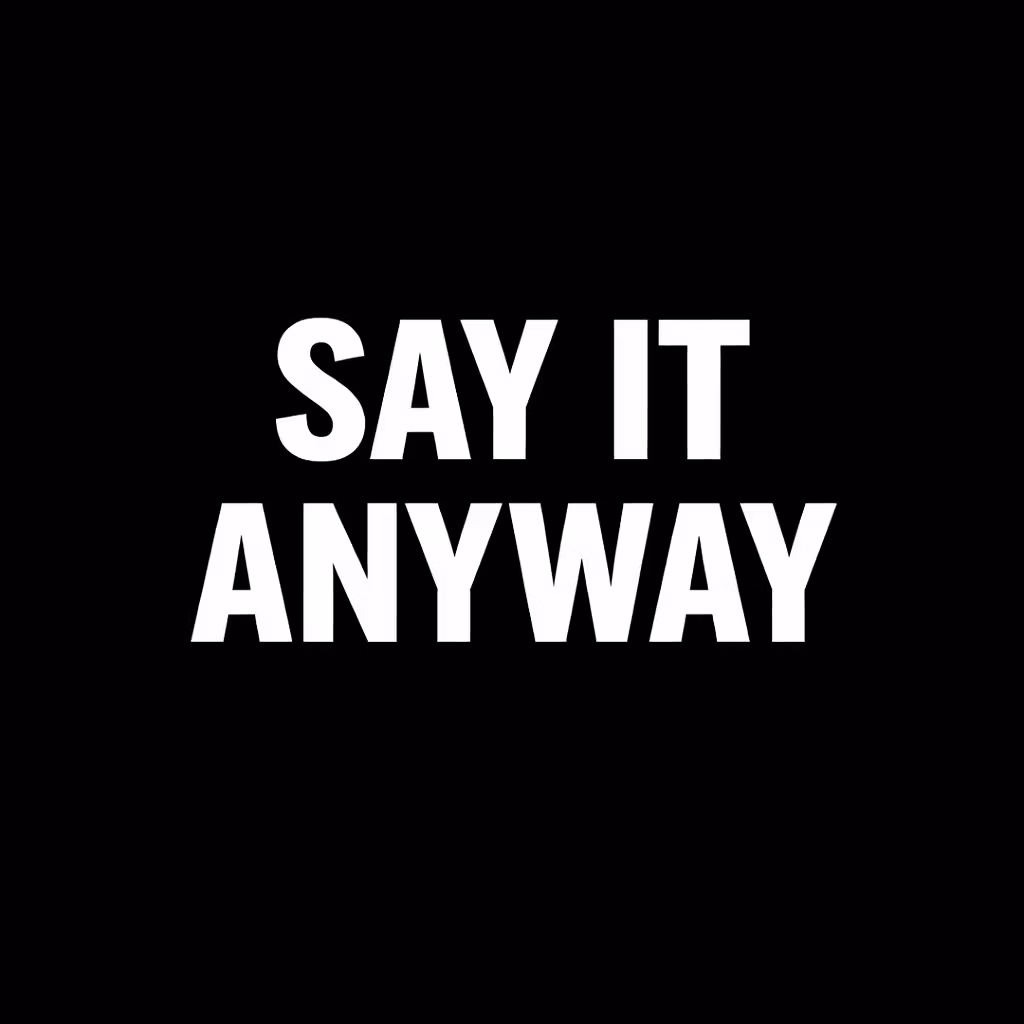 SAY IT ANYWAY — The Integrity 