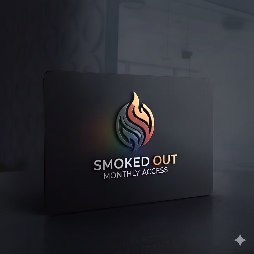 SMOKED OUT - MONTHLY ACCESS
