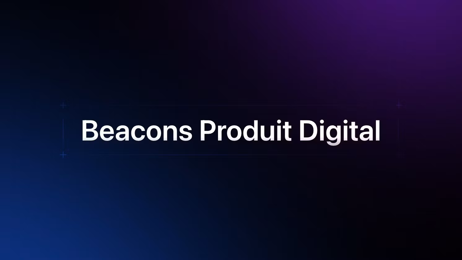 Beacons Produit Digital