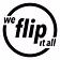 We Flip It All