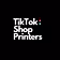 TikTok Shop Printers