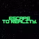 Escape-To-Reality