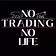 NoTradingNoLife