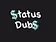 Status Dubz