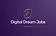 Digital Dream Jobs 
