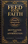 Feed Your Faith Motivation