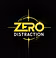 The "Zero Distraction" System