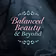 Balanced Beauty & Beyond