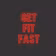 Get Fit Fast