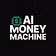 Ai Money Machine