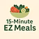 15 Minute Easy Meals