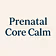 Prenatal Core Calm