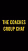 The Coaches Group Chat
