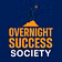 Overnight Success Society