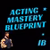 Acting Mastery Blueprint