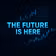 The future is here
