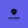Loneliness to Connection