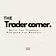 The Trader Corner 