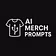 Winning AI Merch Prompts