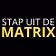 Stap uit de Matrix