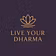 Live Your Dharma