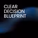 Clear Decision Blueprint