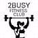 2Busy Fitness Club