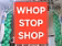 Whop Stop Shop
