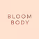 BLOOM BODY