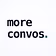 moreconvos