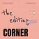 The Editing Corner