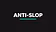 Anti-Slop