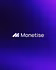 Help me with monetise