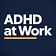  ADHD At Work