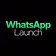 WHATSAPP LAUNCH