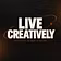 Live Creatively