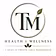 TM Health & Wellness
