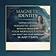 Magnetic Identity