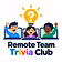 Remote Team Trivia Club