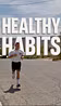 HEALTHY HABITS