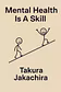 Mental Health Is a Skill
