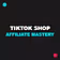 TikTok Shop Affiliate Mastery Blueprint