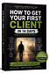 how to get first client in 14
