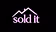 Sold It