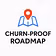 Churn-Proof Roadmap