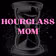 HOURGLASS MOM