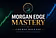 Morgan Edge Mastery