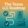 The Texas LLC Roadmap