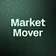 Market Mover