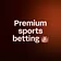 Premium sports betting 👑
